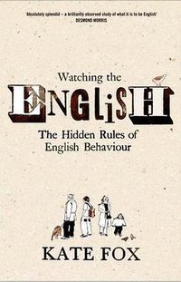 Watching the English (Hodder & Stoughton 2004)