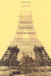 Making Natural Knowledge (University Of Chicago Press 2005)