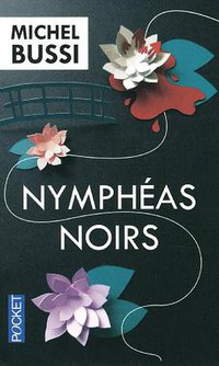 Nymphéas noirs (Presses Pocket 2013)
