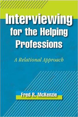 Interviewing for the Helping Professions