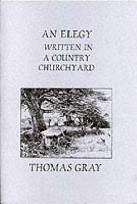 An Elegy Written in a Country Churchyard