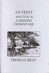 An Elegy Written in a Country Churchyard