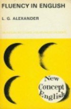 Fluency in English (New Concept English) (Longman 1967)