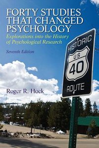 Forty Studies that Changed Psychology (Prentice Hall 2012)