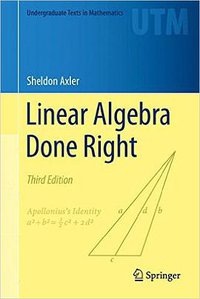 Linear Algebra Done Right (Springer 2014)