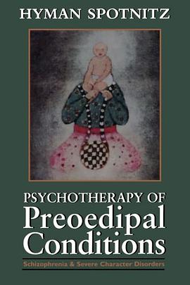 Psychotherapy of Preoedipal Conditions
