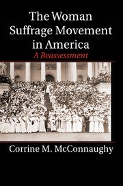 The Woman Suffrage Movement in America A Reassessment