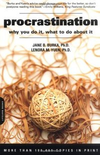 Procrastination: Why You Do It, What To Do About It (Da Capo Press 2004)