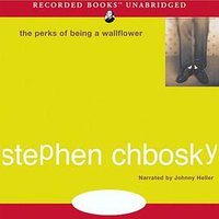 The Perks of Being a Wallflower (Recorded Books 2006)