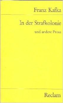 In der Strafkolonie und andere Prosa