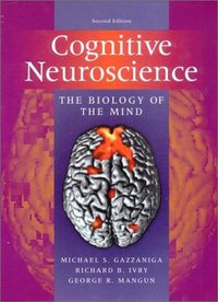 Cognitive Neuroscience (W. W. Norton & Company 2002)