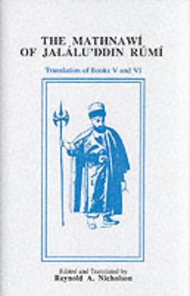 The Mathnawi of Jalalu'ddin Rumi