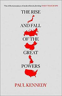 The Rise and Fall of the Great Powers (Fontana Press 1989)