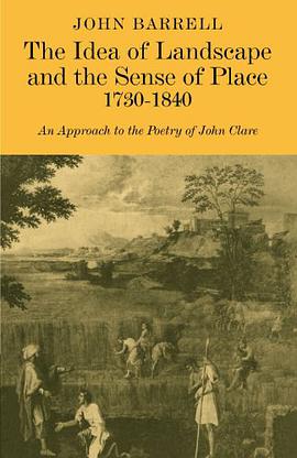 The Idea of Landscape and the Sense of Place 1730-1840