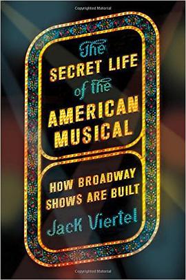 The Secret Life of the American Musical
