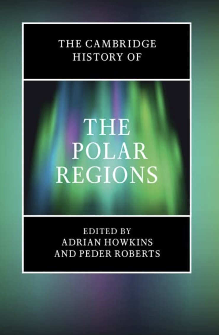 The Cambridge History of the Polar Regions