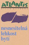 Nesnesitelna lehkost byti (Atlantis 2006)