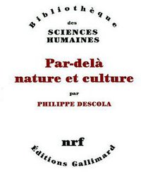 Par-dela Nature Et Culture (加利瑪出版社 2005)
