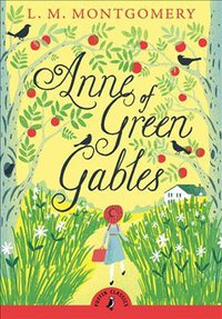 Anne of Green Gables (Puffin Classics 2008)