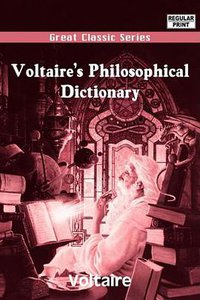 Voltaire's Philosophical Dictionary