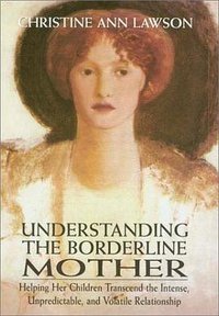 Understanding the Borderline Mother (Rowman & Littlefield Pub Inc 2000)