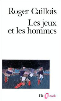 Les jeux et les hommes (Folio 1992)