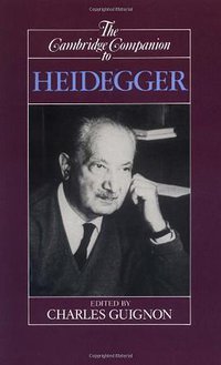 The Cambridge Companion to Heidegger (Cambridge University Press 1993)