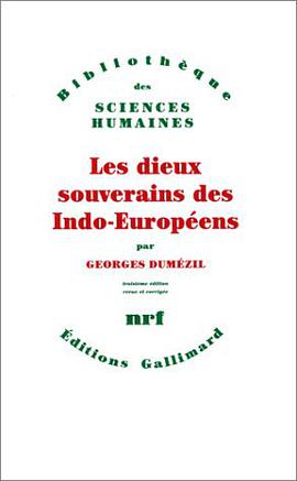 Les dieux souverains des Indo-Européens