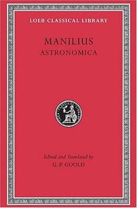 Manilius (Harvard University Press 1977)