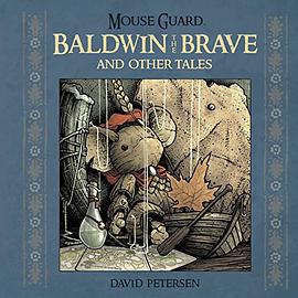 Mouse Guard : Baldwin the Brave and Other Tales