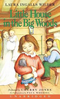 Little House In The Big Woods (HarperFestival 2003)