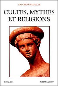 Cultes, Mythes, Et Religions, Volume 1