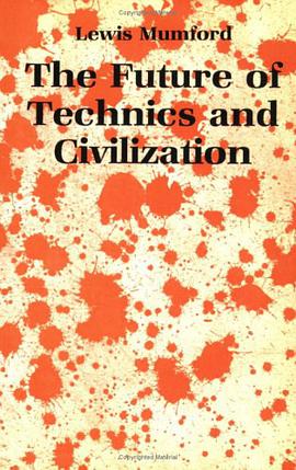The Future Of Technics And Civilization.