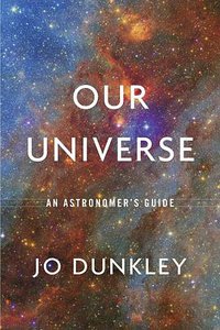 Our Universe (Belknap Press 2019)