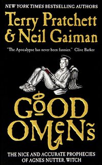 Good Omens: The Nice and Accurate Prophecies of Agnes Nutter, Witch (William Morrow 2006)