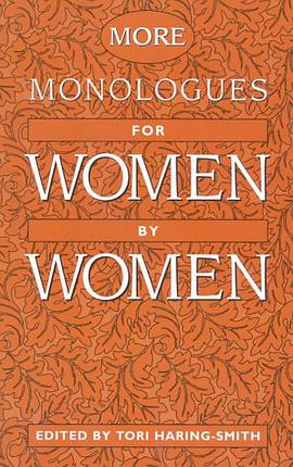 More Monologues for Women, by Women