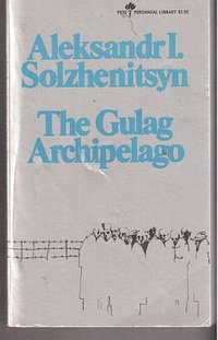 The Gulag Archipelago 1918-1956