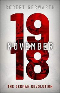 November 1918 (OUP Oxford 2020)