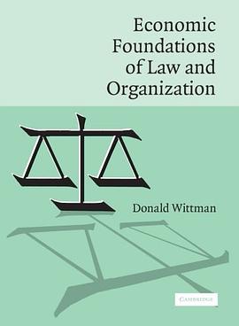 Economic Foundations of Law and Organization