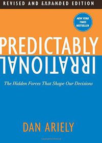 Predictably Irrational, Revised and Expanded Edition (Harper 2009)