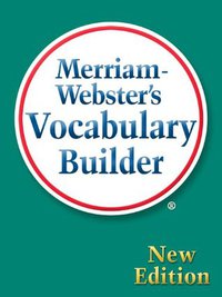 Merriam-Webster's Vocabulary Builder (Merriam-Webster, Inc. 2010)