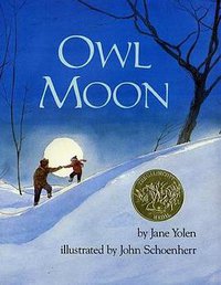 Owl Moon (Philomel Books 2007)