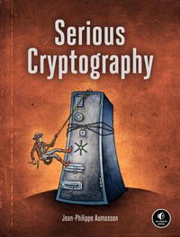 Serious Cryptography: A Practical Introduction to Modern Encryption