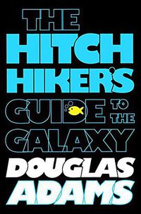 The Hitchhiker's Guide to the Galaxy (Macmillan Children's Books 2009)