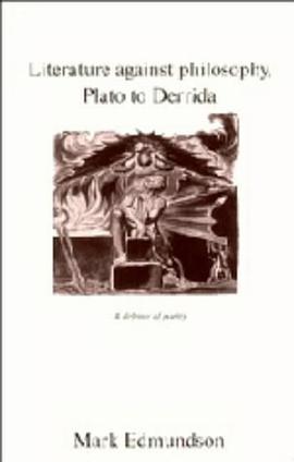 Literature against Philosophy, Plato to Derrida
