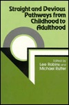 Straight And Devious Pathways From Childhood To Adulthood