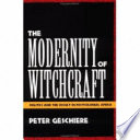 The Modernity of Witchcraft