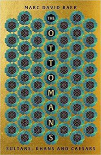 The Ottomans (Basic Books 2022)