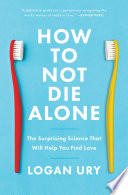 How to Not Die Alone
