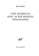 Une querelle avec Alain Badiou, philosophe
